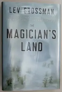 Magician's Land - Lev Grossman 2014 | 1st Edition