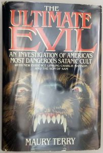 Ultimate Evil: An Investigation into America's Most Dangerous Satanic Cult 1987 - Maury Terry | 1st Edition