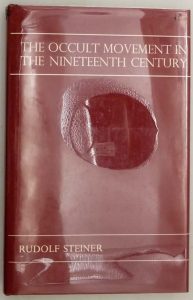The Occult Movement in the Nineteenth Century and Its Relation to Modern Culture - Rudolf Steiner 1973 | 1st Edition