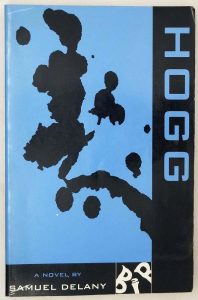 Hogg - Samuel R. Delany 1996 | 1st Edition