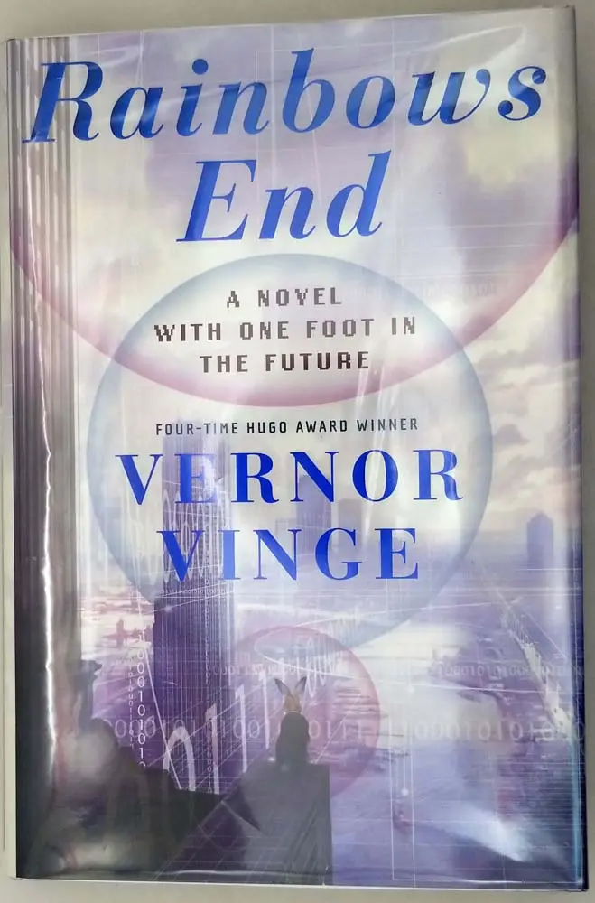 Rainbows End - Vernor Vinge 2006 | 1st Edition