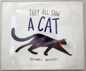 They All Saw A Cat - Brendan Wenzel 2016 | 1st Edition