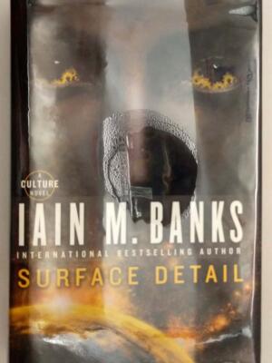 Surface Detail (Culture Novel #8) - Iain M. Banks 2010 | 1st Edition