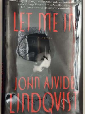 Let Me In - John Ajvide Lindqvist 2007 | 1st Edition
