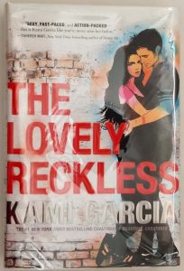 The Lovely Reckless - Kami Garcia 2016 | 1st Edition SIGNED