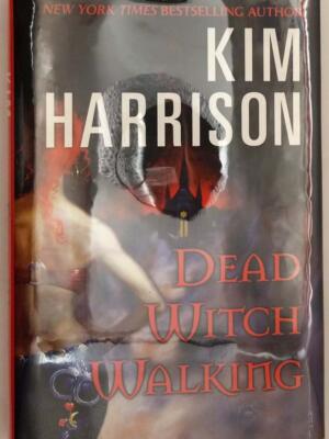 Dead Witch Walking - Kim Harrison 2008 | 1st Edition