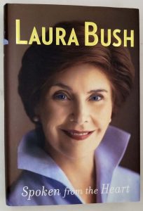 Spoken from the Heart - Laura Bush 2010 | SIGNED
