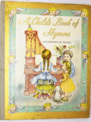 A Child's Book of Hymns - Marjorie Morrison Wyckoff (Illus. Masha) 1945 | 1st Edition