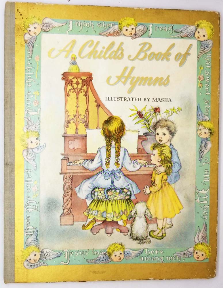 A Child's Book of Hymns - Marjorie Morrison Wyckoff (Illus. Masha) 1945 | 1st Edition