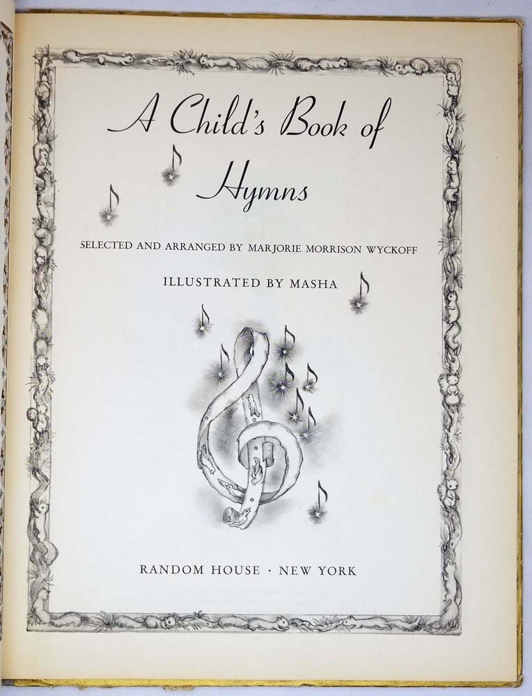 A Child's Book of Hymns - Marjorie Morrison Wyckoff (Illus. Masha) 1945 | 1st Edition