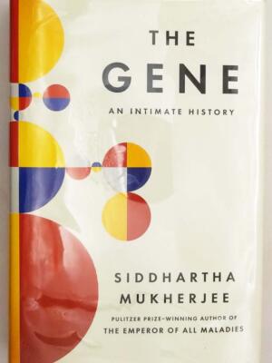 The Gene: An Intimate History - Siddhartha Mukherjee 2016 | SIGNED