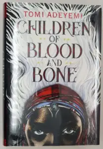 Children of Blood and Bone - Tomi Adeyemi 2018 | 1st Edition