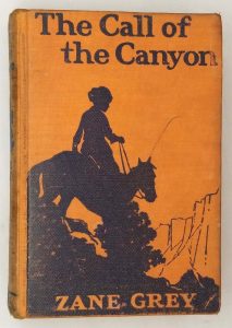The Call of the Canyon - Zane Grey 1924 | 1st Edition