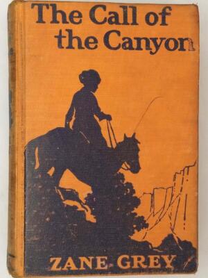 The Call of the Canyon - Zane Grey 1924 | 1st Edition