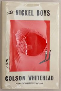 The Nickel Boys - Colson Whitehead 2019 | 1st Edition