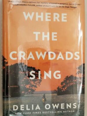 Where the Crawdads Sing - Delia Owens 2018 | 1st Edition