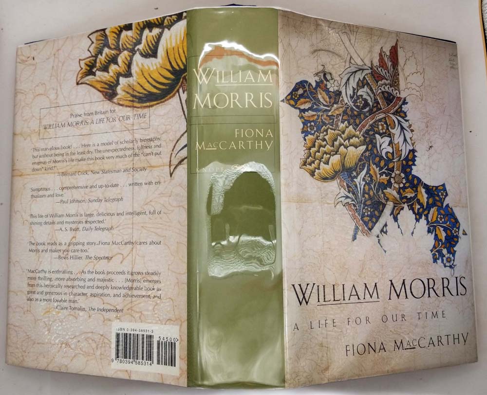 William Morris: A Life for Our Time | Fiona MacCarthy 2005 | 1st Edition