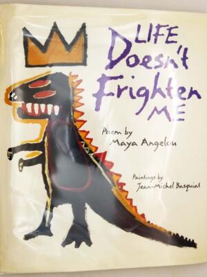 Life Doesn't Frighten Me - Maya Angelou (Basquiat Illus.) 1993 | 1st Edition