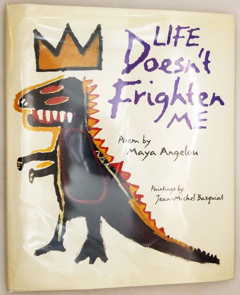 Life Doesn't Frighten Me - Maya Angelou (Basquiat Illus.) 1993 | 1st Edition