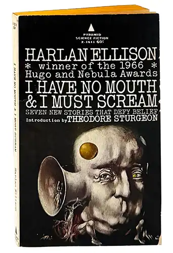Have No Mouth Ellison I Have No Mouth & I Must Scream - Harlan Ellison