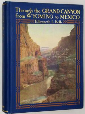 Through the Grand Canyon from Wyoming to Mexico - E. L. Kolb 1920 | SIGNED