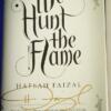 We Hunt the Flame - Hafsah Faizal | 1st Edition OwlCrate SIGNED