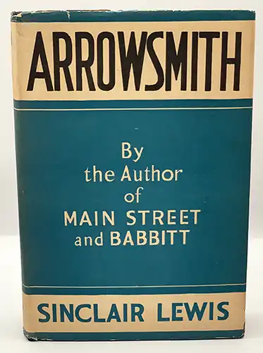 Arrowsmith Sinclair Lewis Arrowsmith - Sinclair Lewis 1925