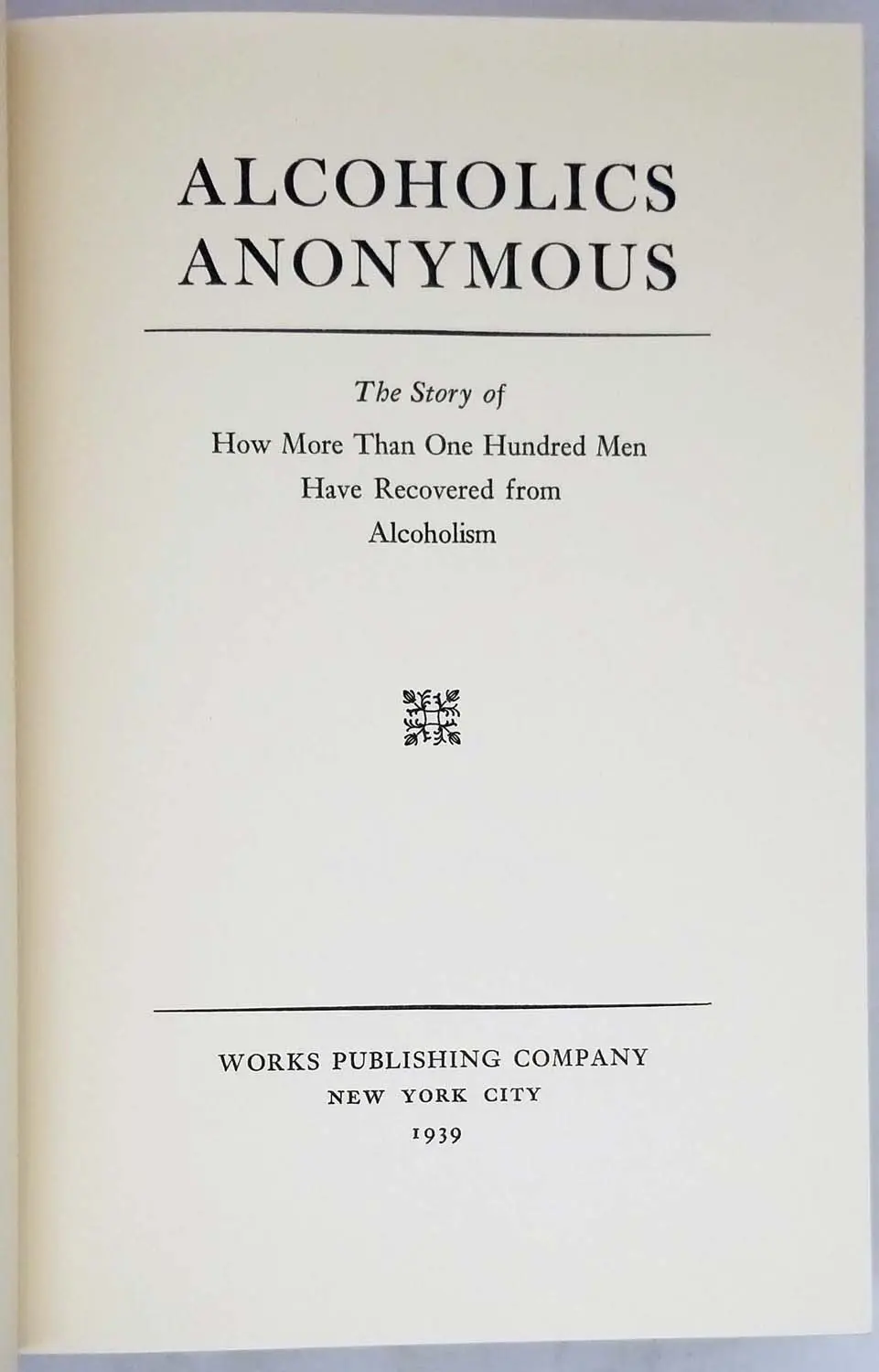 Alcoholics Anonymous - Facsimile 1st Edition 1939 Alcoholics Anonymous - Facsimile 1st Edition 1939