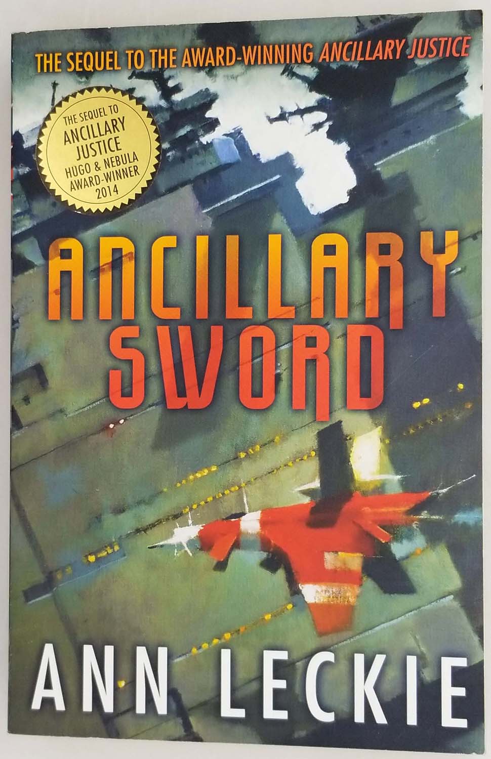 Ancillary Sword - Anne Leckie 2014 | 1st Edition
