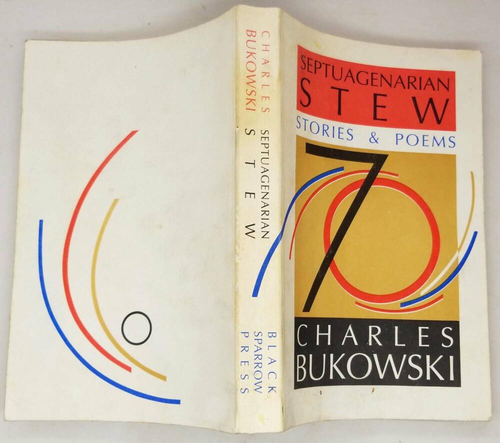 Septuagenarian Stew: Stories & Poems - Charles Bukowski 1990 | 1st Edition