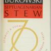 Septuagenarian Stew: Stories & Poems - Charles Bukowski 1990 | 1st Edition