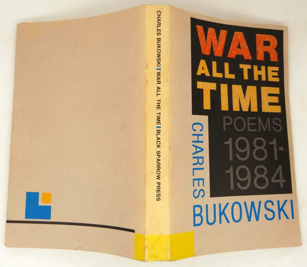 War All the Time (Poems 1981-1984) - Charles Bukowski 1984 | 1st Edition