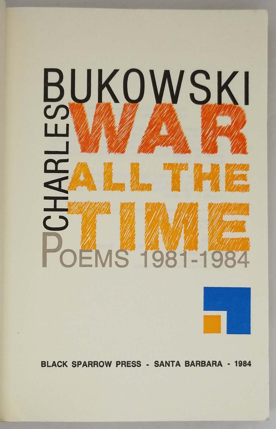 War All the Time (Poems 1981-1984) - Charles Bukowski 1984 | 1st Edition