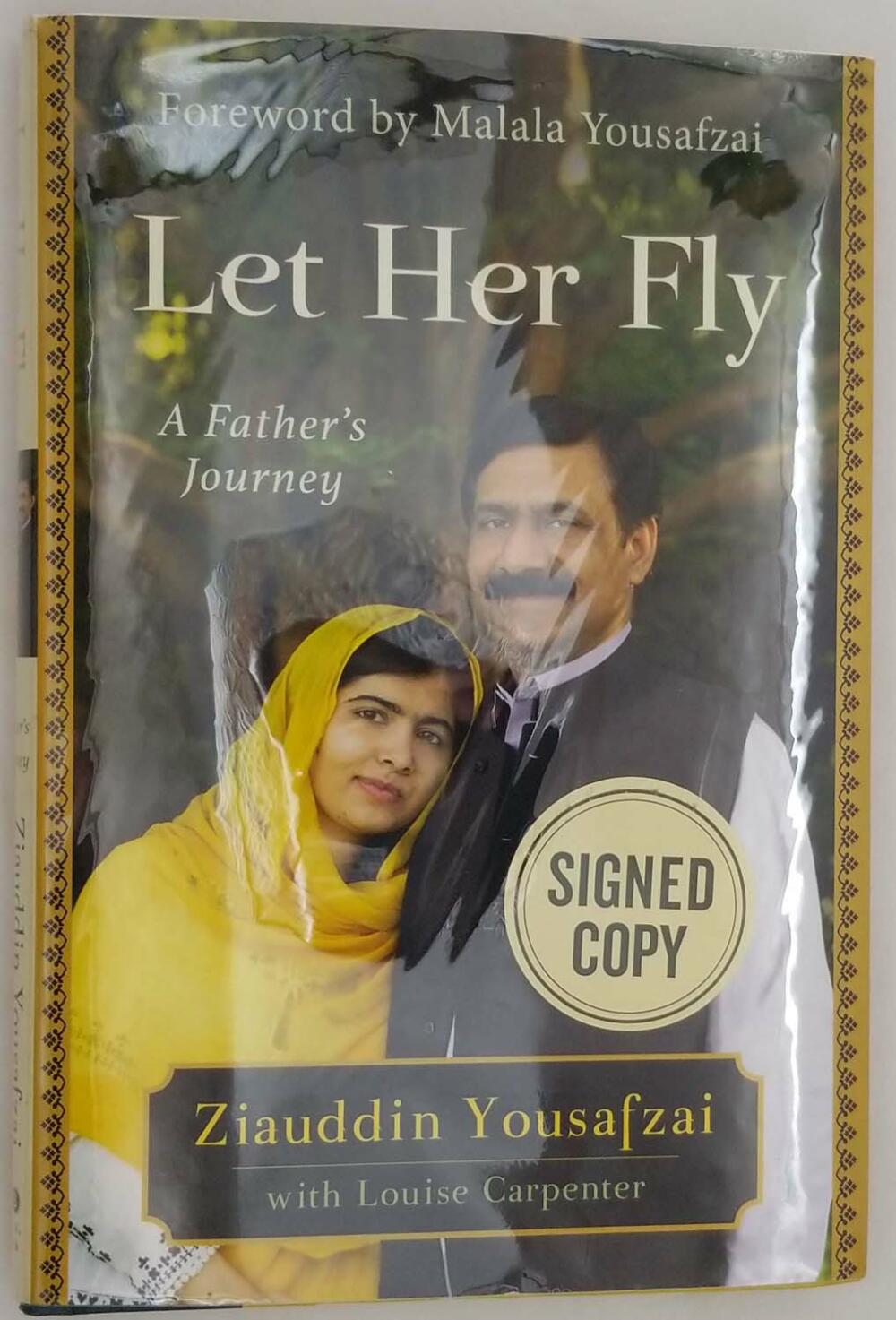 Let Her Fly: A Father's Journey - Ziauddin Yousafzai 2018 | 1st Edition SIGNED