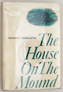 The House On The Mound - August Derleth 1958 | 1st Edition SIGNED