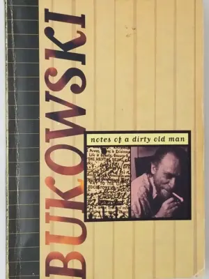 Notes of a Dirty Old Man - Charles Bukowski 1973