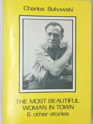 The Most Beautiful Woman in Town - Charles Bukowski 1983 | 1st Edition