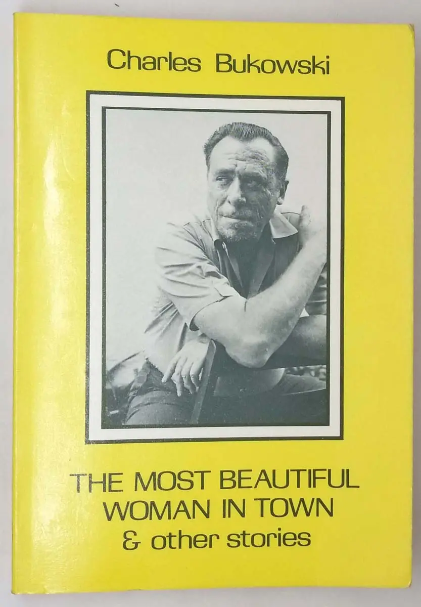 The Most Beautiful Woman in Town - Charles Bukowski 1983 | 1st Edition