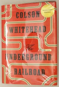 The Underground Railroad - Colson Whitehead 2016 | 1st Edition SIGNED
