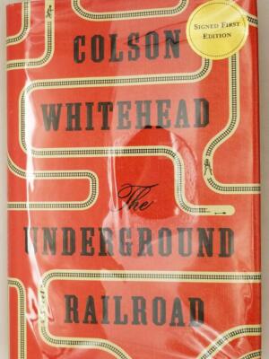 The Underground Railroad - Colson Whitehead 2016 | 1st Edition SIGNED