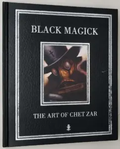 Black Magick: The Art of Chet Zar - Chet Zar 2012 | 1st Edition SIGNED