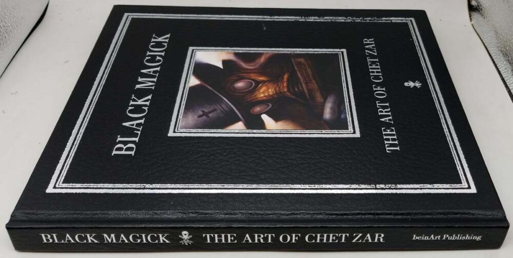 Black Magick: The Art of Chet Zar - Chet Zar 2012 | 1st Edition SIGNED
