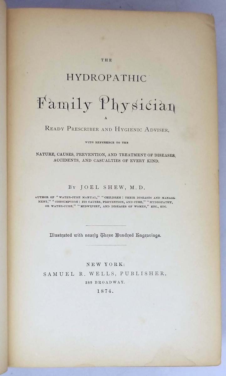 The Hydropathic Family Physician - Joel Shew 1874