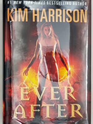 Ever After - Kim Harrison 2013 | 1st Edition SIGNED