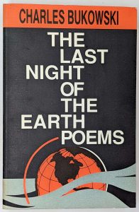 Last Night of the Earth Poems - Charles Bukowski 1992 | 1st Edition