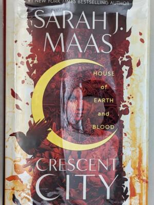 House of Earth and Blood: Crescent City, Book 1 - Sarah J. Maas 2020 | 1st Edition