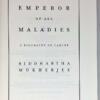 Emperor of All Maladies: A Biography of Cancer - Siddhartha Mukherjee 2010 | 1st Edition