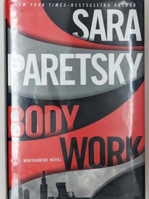 Body Work: A V. I. Warshawski Novel - Sara Paretsky 2010 | 1st Edition SIGNED