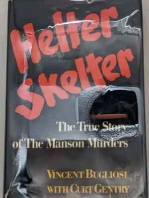 Helter Skelter: True Story of the Manson Murders - Vincent Bugliosi 1974 | 1st Edition