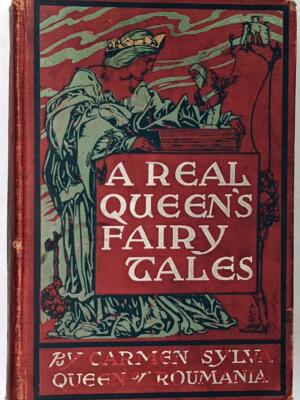 A Real Queen's Fairy Tales - Carmen Sylva 1901 | 1st Edition